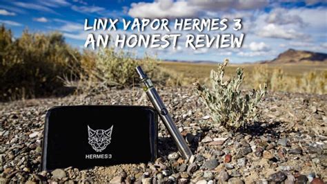 Linx Vapor Hermes 3 – An Honest Review 